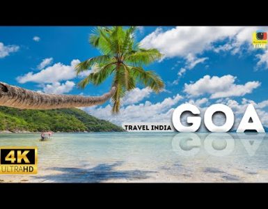 Goa 4k India - Travel Film - Travel India - Goa India travel 4k